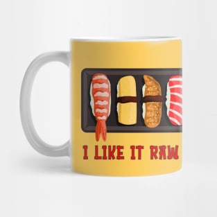 I Like It Raw Mug